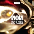 Boyd Rice-Non – Back to Mono