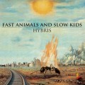 Fast Animals and Slow Kids – Hýbris