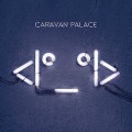 Caravan Palace -