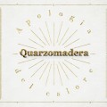 Quarzomadera - Apologia del Calore
