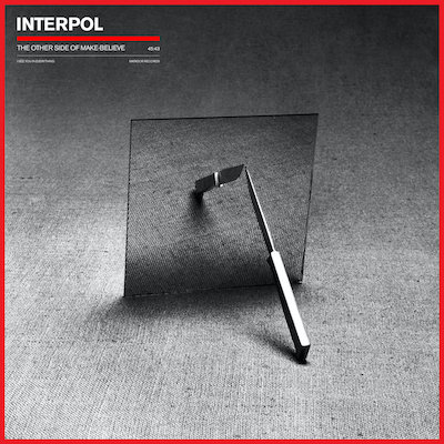 The Other Side Of Make​-​Believe by Interpol
